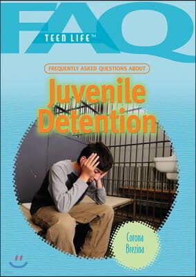 Frequently Asked Questions about Juvenile Detention