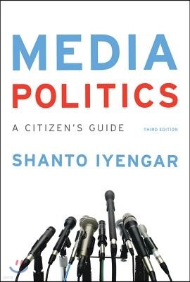 Media Politics, 3/E