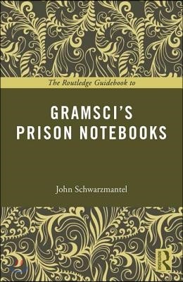 Routledge Guidebook to Gramsci's Prison Notebooks