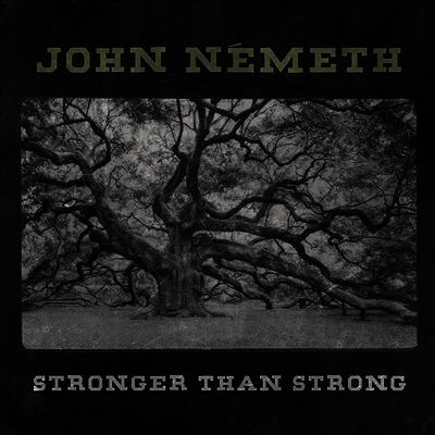 John Nemeth — Stronger Than Strong 앨범 커버