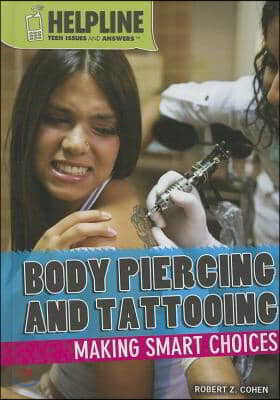 Body Piercing and Tattooing: Making Smart Choices