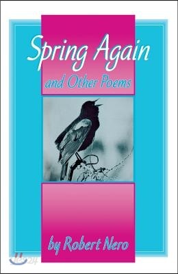 Spring Again: And Other Poems