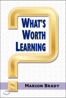 What's Worth Learning?