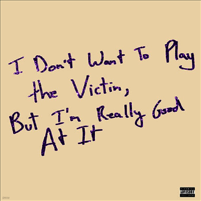 Love Fame Tragedy — I Don't Want To Play The Victim, But I'm Really Good At It (EP) 앨범 커버