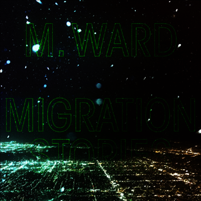 M. Ward — Migration Stories 앨범 커버