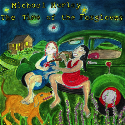 Michael Hurley — Time Of The Foxgloves 앨범 커버