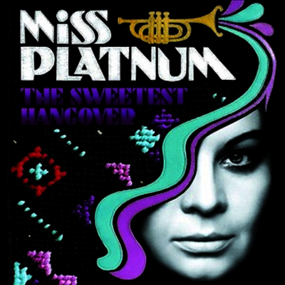 Miss Platnum — The Sweetest Hangover 앨범 커버
