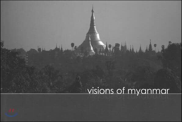 Visions of Myanmar