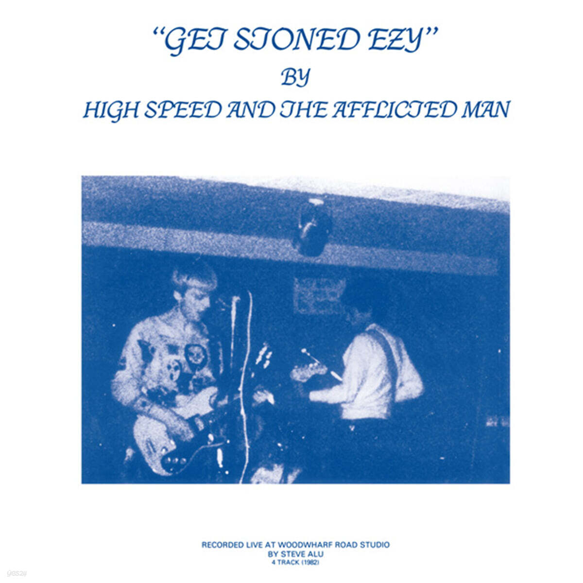 High Speed & The Afflicted Man (하이 스피드 앤 어플릭티드 맨) - Get Stoned Ezy