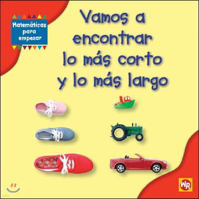 Vamos a Encontrar Lo Mas Corto Y Lo Mas Largo (Finding Shortest and Longest) = Finding Shortest and Longest