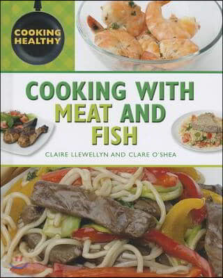 Cooking with Meat and Fish