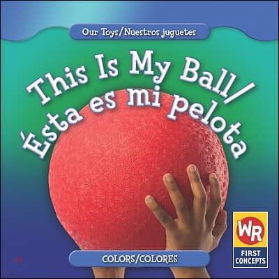 This Is My Ball / Ésta Es Mi Pelota