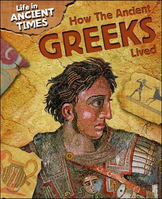 How the Ancient Greeks Lived