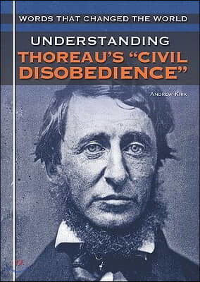 Understanding Thoreau's "Civil Disobedience"