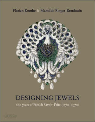Designing Jewels: 200 Years of French Savoir-Faire (1770-1970)