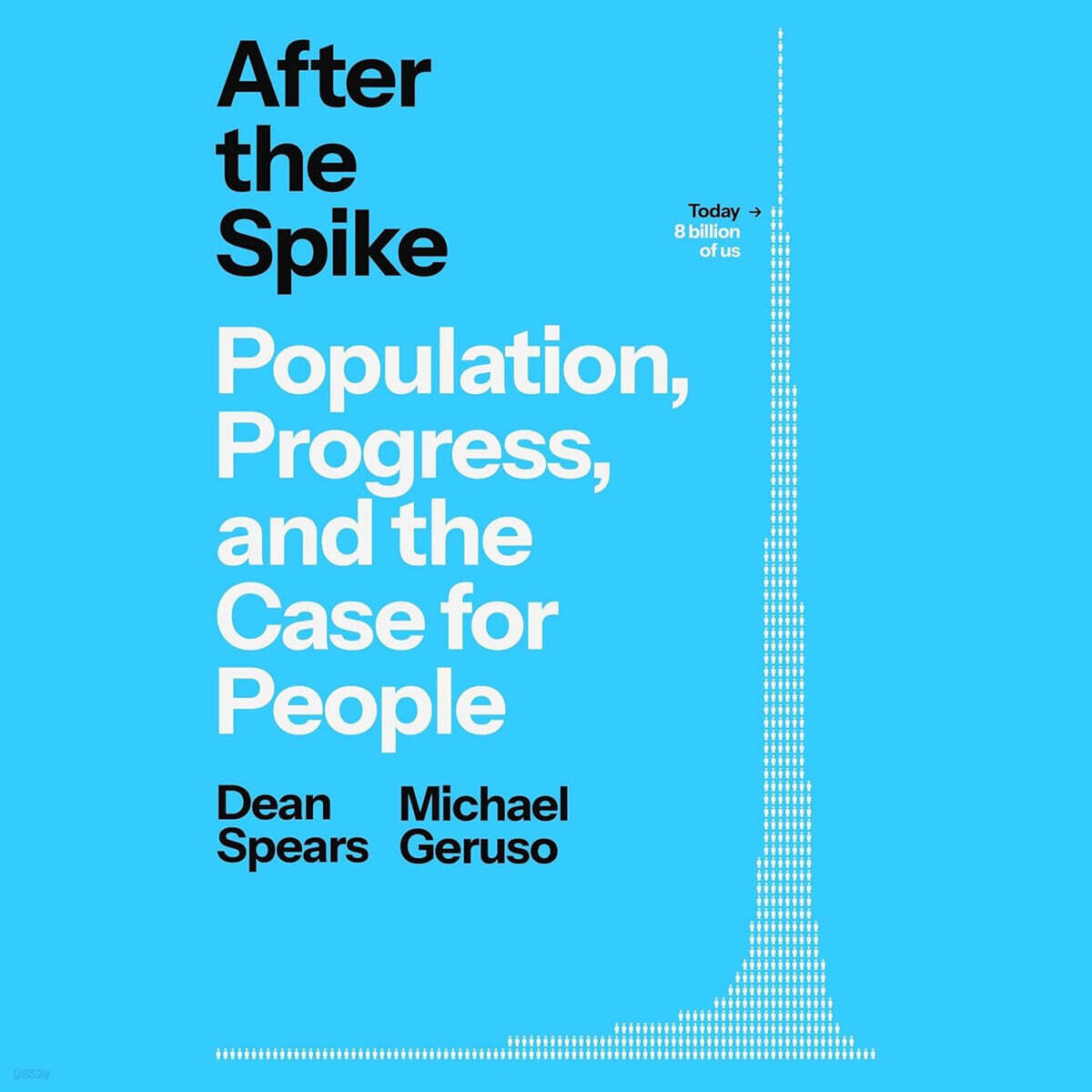 After the Spike: Population, Progress, and the Case for People
