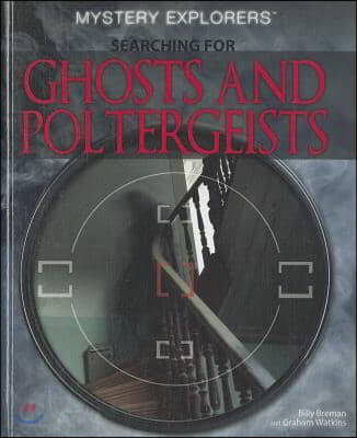 Searching for Ghosts and Poltergeists