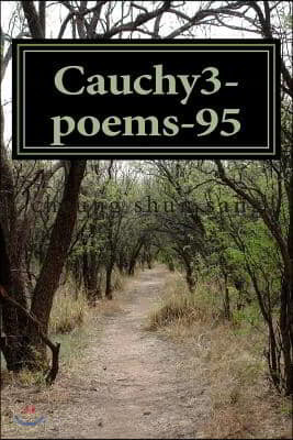 Cauchy3-poems-95: poetry stuffs