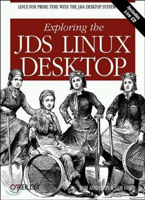 Exploring the JDS Linux Desktop [With CDROM]