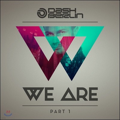 Dash Berlin - We Are (Part I)
