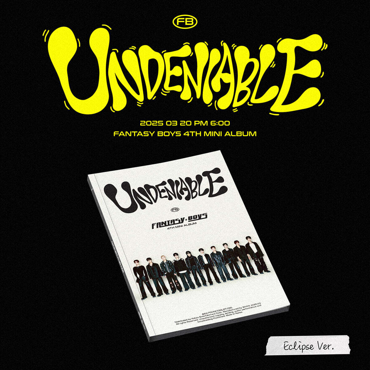 FANTASY BOYS (판타지보이즈) - 미니앨범 4집 : UNDENIABLE [Eclipse ver.]