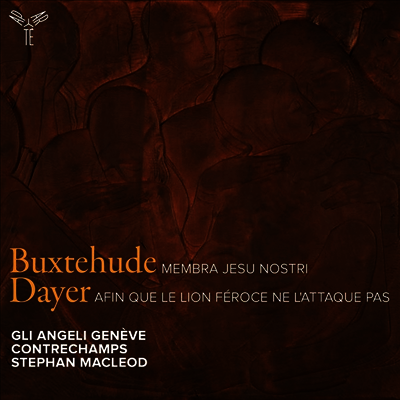북스테후데: 수난 칸타타 '고난 받으신 주님의 지체' & 다예르: 사나운 사자가 그를 공격하지 못하도록 (Buxtehude: Membra Jesu Nostri, BuxWV 75 & Dayer: Afin que le Lion feroce ne l'attaque pas) (2CD) - Ste