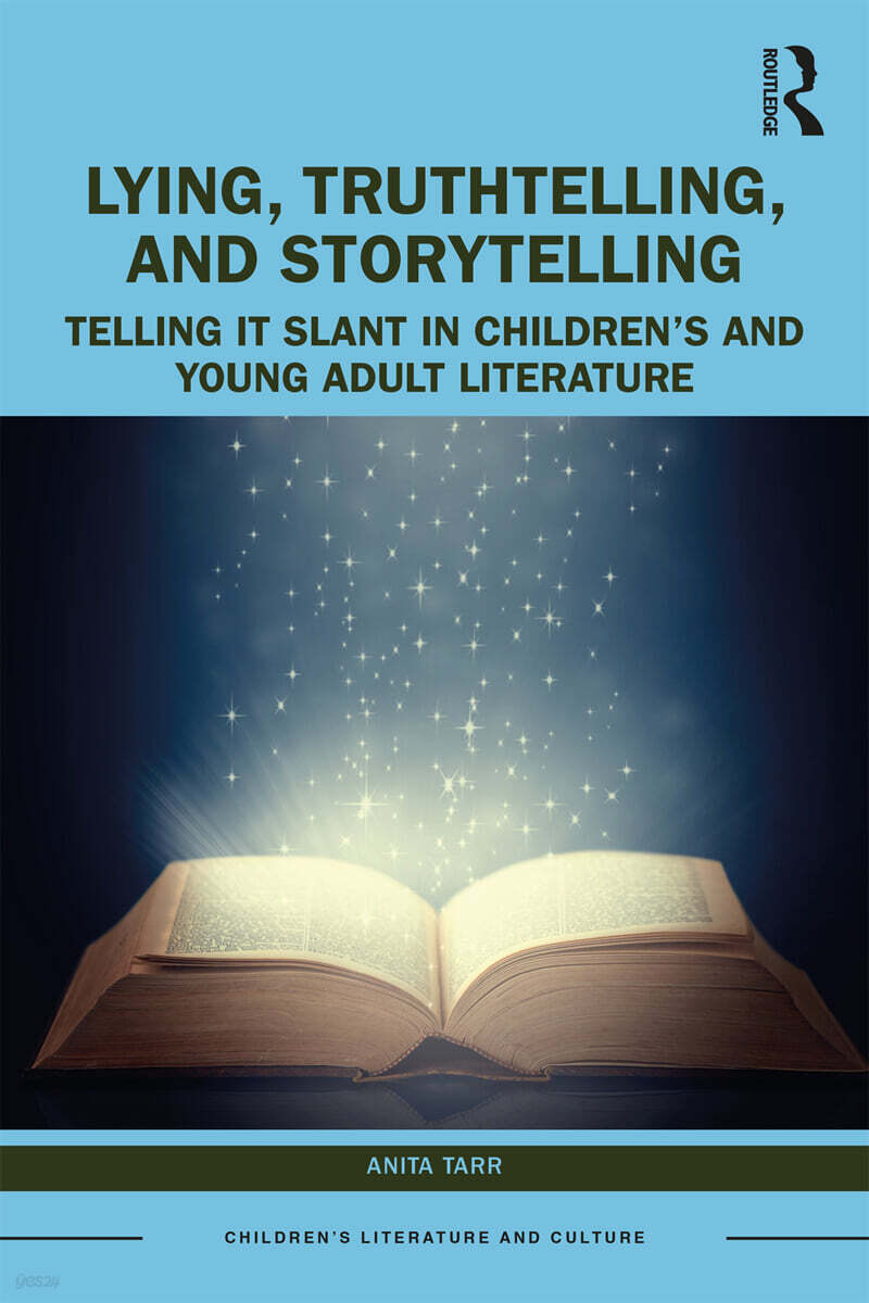 Lying, Truthtelling, and Storytelling in Children’s and Young Adult Literature