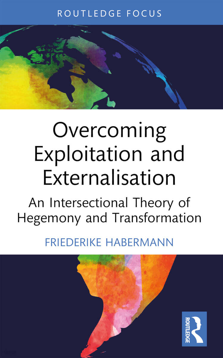 Overcoming Exploitation and Externalisation