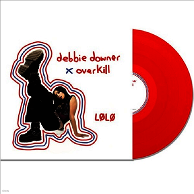 Lolo — Debbie Downer / Overkill 앨범 커버