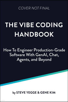 Vibe Coding: Building Production-Grade Software with Genai, Chat, Agents, and Beyond