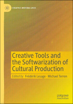 Creative Tools and the Softwarization of Cultural Production