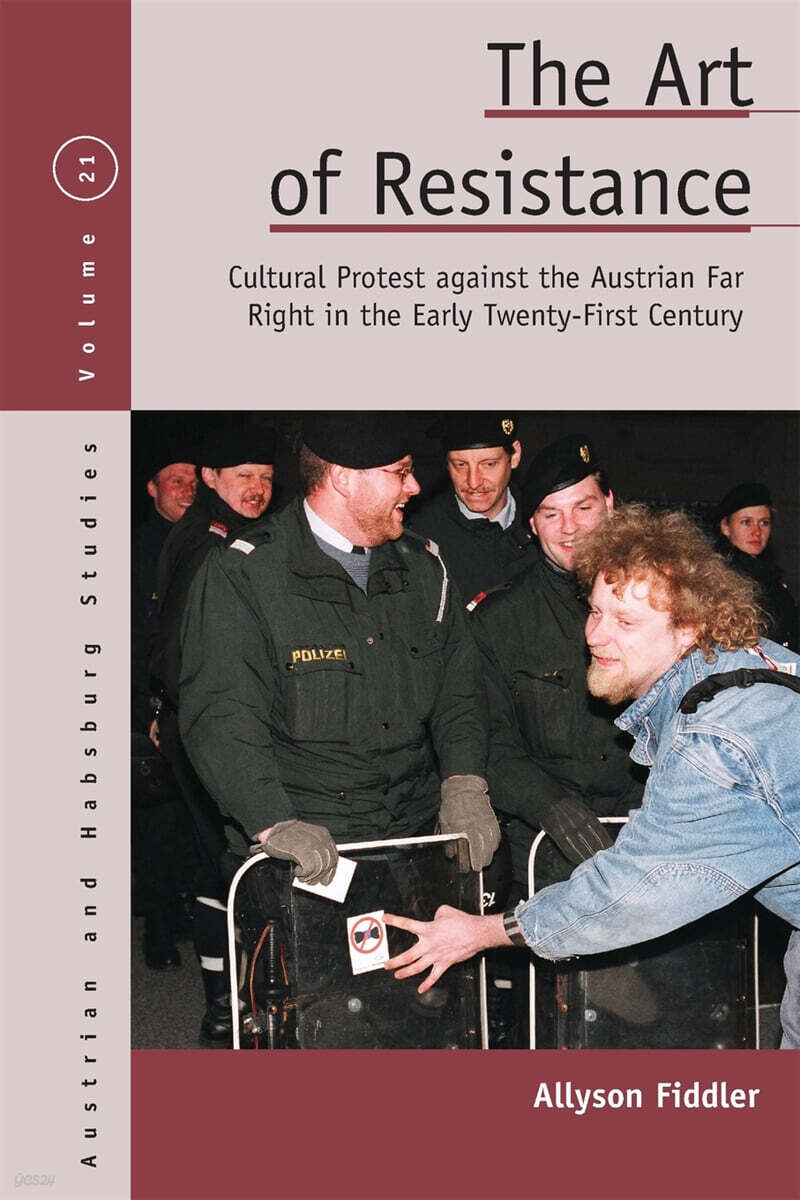 The Art of Resistance: Cultural Protest Against the Austrian Far Right in the Early Twenty-First Century