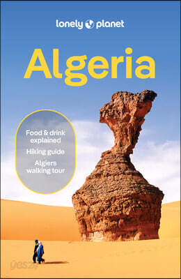 Lonely Planet Algeria: Plan the Trip of a Lifetime Detailed Itineraries & Maps Insider Tips Covers Algiers, Timimoun, Tassili Nâ (Tm)Ajjer and More