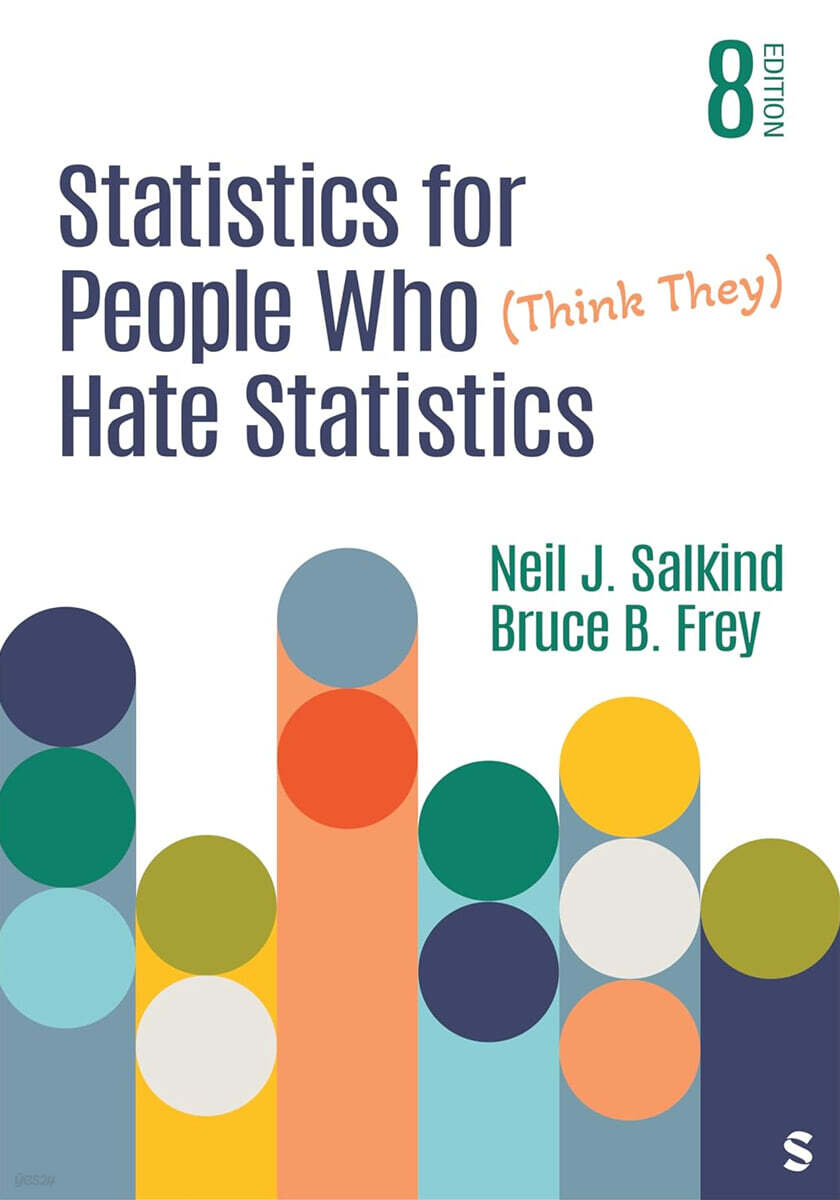Statistics for People Who (Think They) Hate Statistics, 8/E