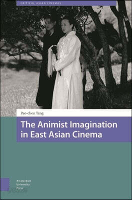 Animist Imagination in East Asian Cinema