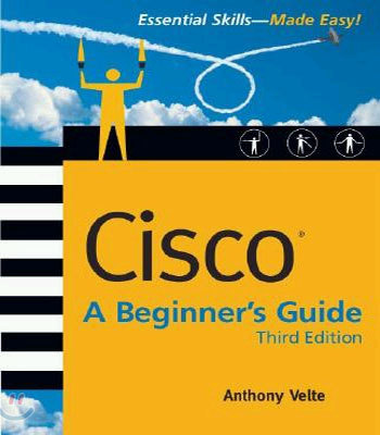 Cisco(R) : A Beginner's Guide, Third Edition 