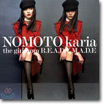 Nomoto Karia( ī) - The Girl From R.E.A.D.Y.M.A.D.E