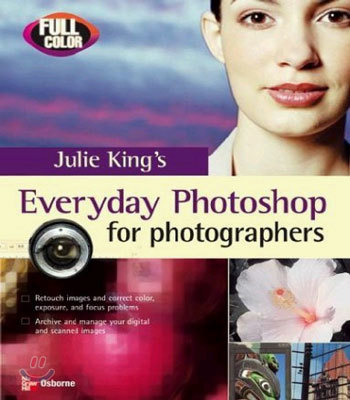 Julie King's Everyday Photoshop for Photographers