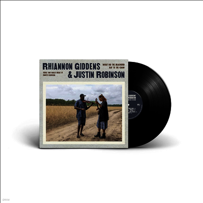 Rhiannon Giddens & Justin Robinson — What Did The Blackbird Say To 앨범 커버