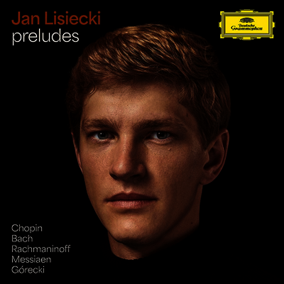Jan Lisiecki — 리시츠키 - 전주곡 (Preludes - Jan Lisiecki) - Jan Lisiecki 앨범 커버