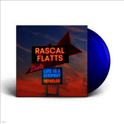 Rascal Flatts — Life Is A Highway: Refueled Duets 앨범 커버