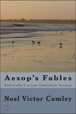 Aesop's Fables: Politically Correct Australian Version