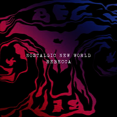 Rebecca,레베카 — Nostalgic New World 앨범 커버