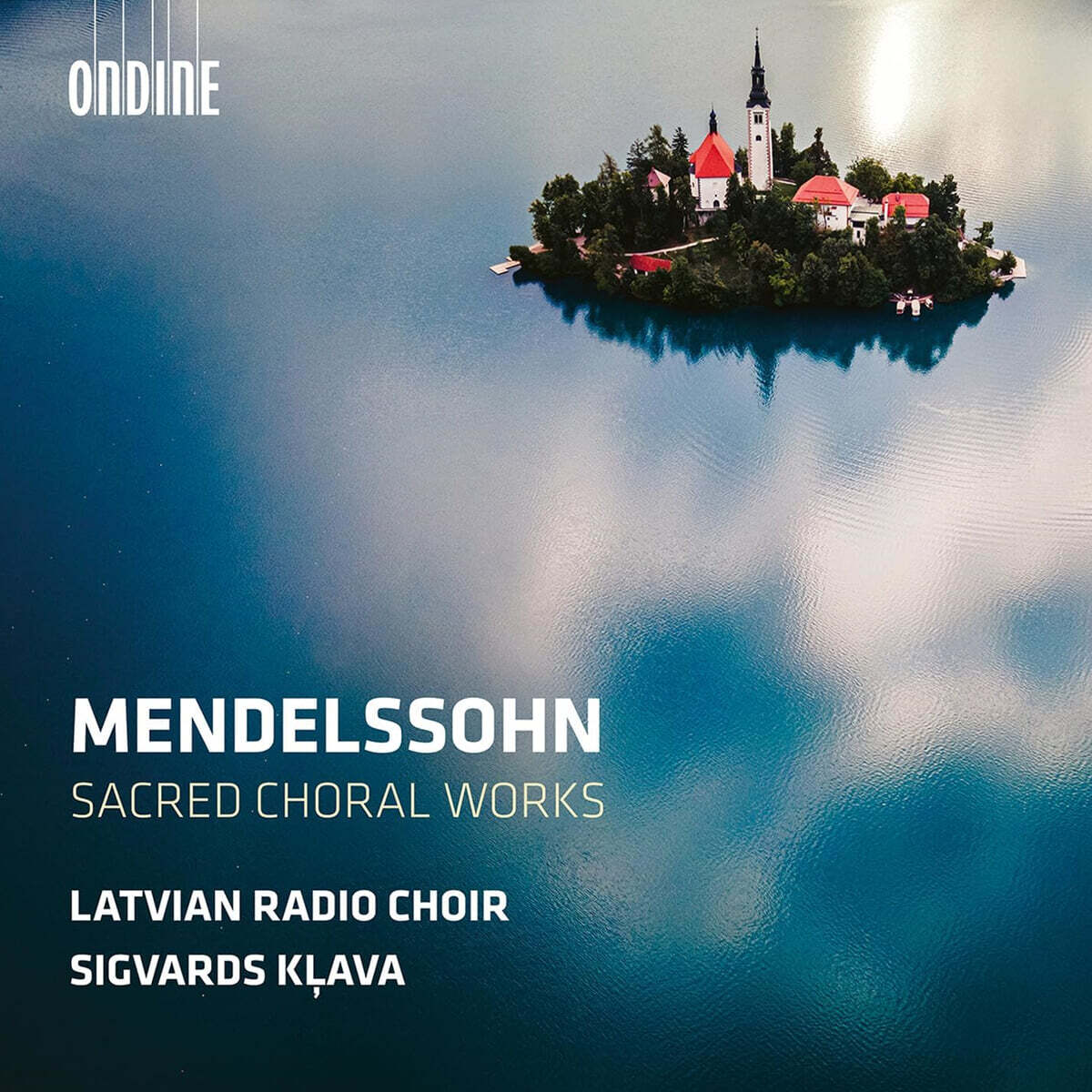 Sigvards Klava 멘델스존: 종교 합창곡 (Mendelssohn: Sacred Choral Works)