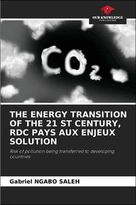 The Energy Transition of the 21 St Century, Rdc Pays Aux Enjeux Solution