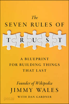 The Seven Rules of Trust: A Blueprint for Building Things That Last