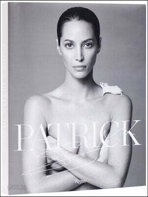 Patrick Demarchelier: Fashion Photographs Seen and Unseen