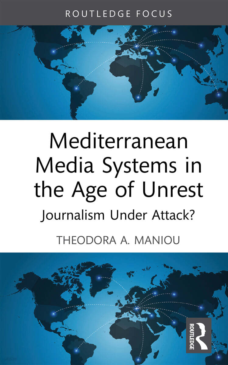 Mediterranean Media Systems in the Age of Unrest