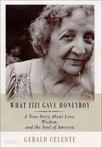 [중고샵] What Zizi Gave Honeyboy : A Ture Story about Love, Wisdom, and ...