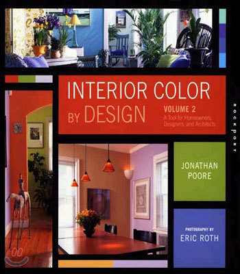 Interior Color By Design: A Tool For Architects, Designer VOLUME 2